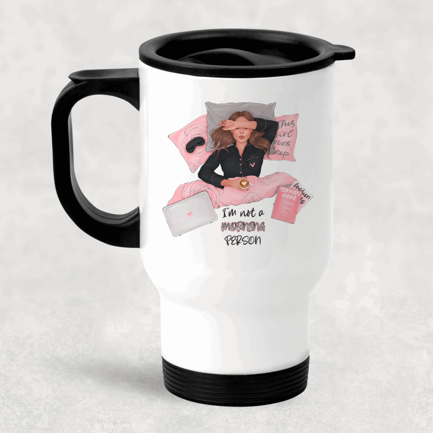 Not a morning person travel mug